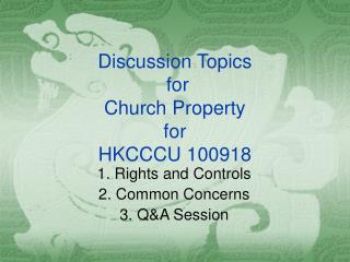 Discussion Topics for Church Property for HKCCCU 100918