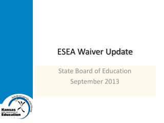 ESEA Waiver Update