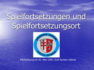 spielfortsetzungen und spielfortsetzungsort
