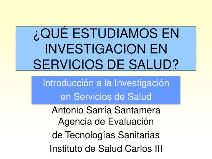 qu estudiamos en investigacion en servicios de salud