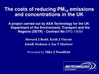 The costs of reducing PM 10 emissions and concentrations in the UK