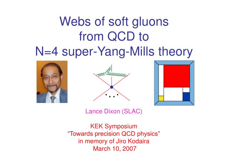 webs of soft gluons from qcd to n 4 super yang mills theory