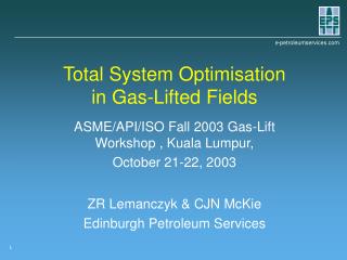Total System Optimisation in Gas-Lifted Fields