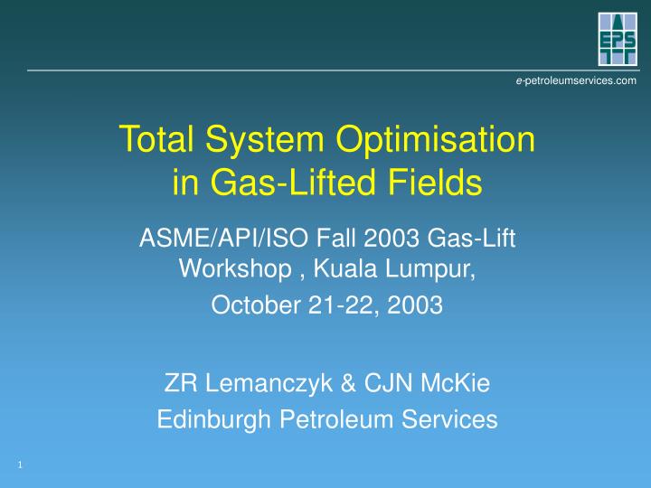 total system optimisation in gas lifted fields