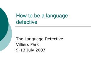 How to be a language detective