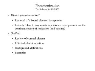 Photoionization Tim Kallman NASA/GSFC