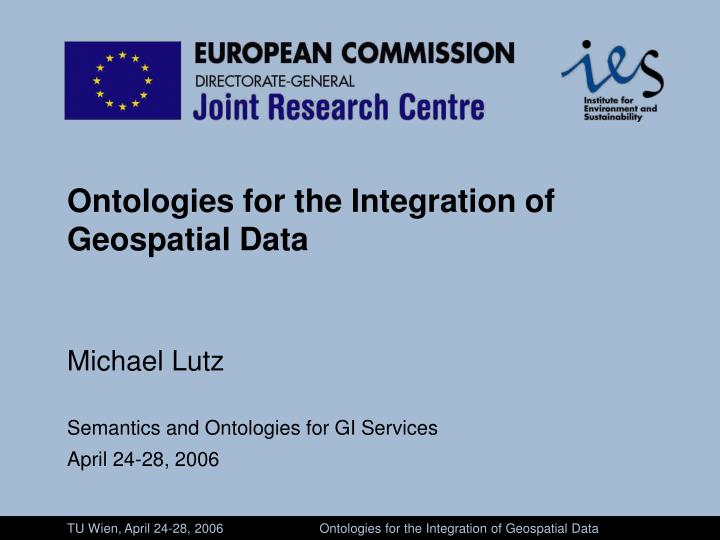 ontologies for the integration of geospatial data