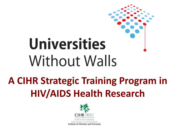 a cihr strategic training program in hiv aids health research