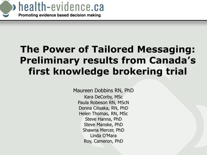 the power of tailored messaging preliminary results from canada s first knowledge brokering trial
