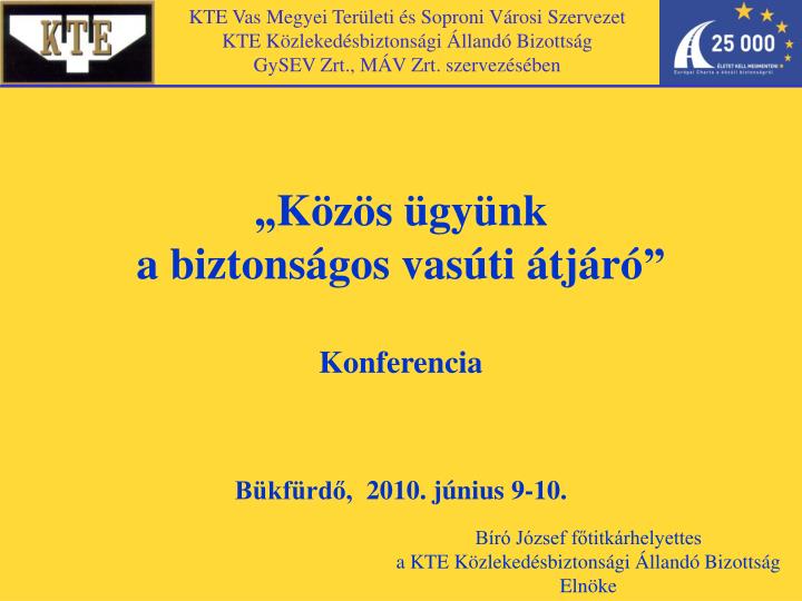 k z s gy nk a biztons gos vas ti tj r konferencia b kf rd 2010 j nius 9 10