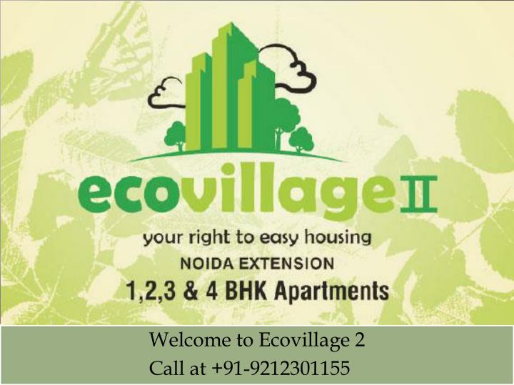welcome to ecovillage 2 call at 91 9212301155