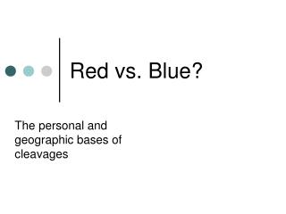 Red vs. Blue?