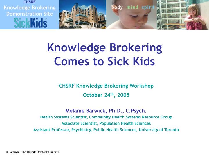 knowledge brokering comes to sick kids