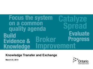 Knowledge Transfer and Exchange March 25, 2014