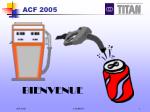 ACF 2005 - slide 1