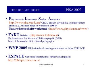 CERN OR 11./12. 10.2002 			PISA 2002