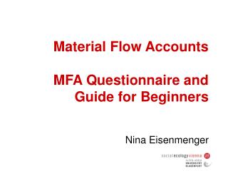 Material Flow Accounts MFA Questionnaire and Guide for Beginners