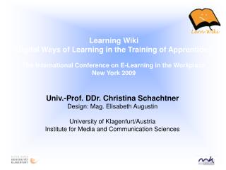 Univ.-Prof. DDr. Christina Schachtner Design: Mag. Elisabeth Augustin