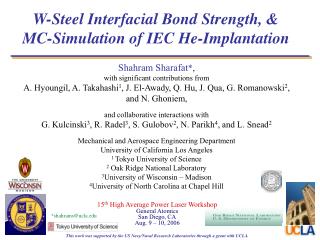 W-Steel Interfacial Bond Strength, &amp; MC-Simulation of IEC He-Implantation