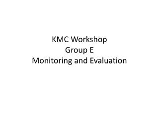 KMC Workshop Group E Monitoring and Evaluation