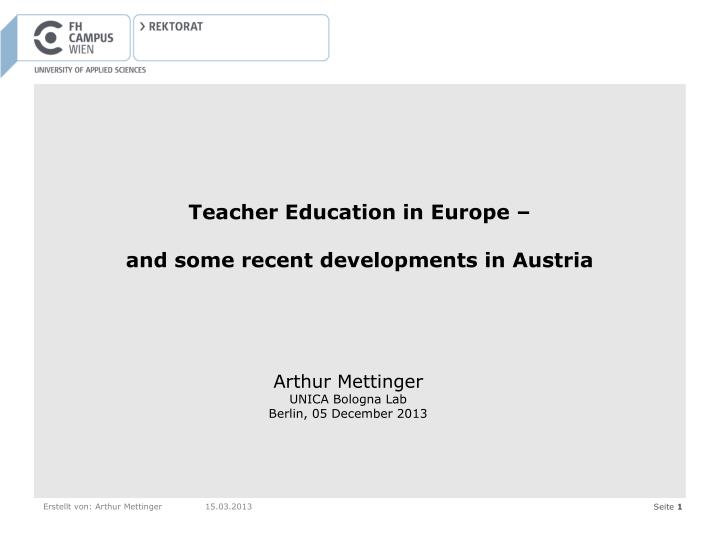 teacher education in europe and some recent developments in austria