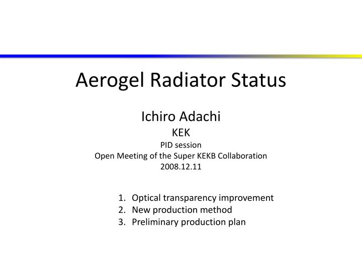 aerogel radiator status