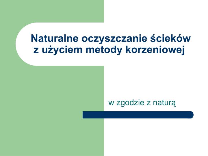 naturalne oczyszczanie ciek w z u yciem metody korzeniowej