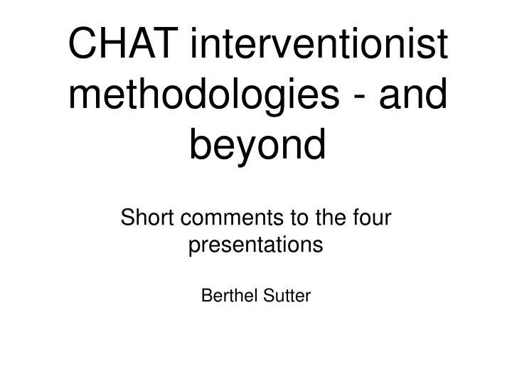 chat interventionist methodologies and beyond