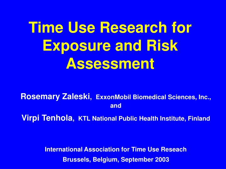 time use research for exposure and risk assessment