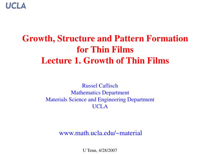 growth structure and pattern formation for thin films lecture 1 growth of thin films