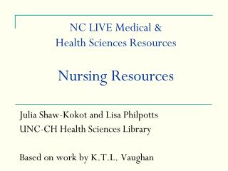 NC LIVE Medical &amp; Health Sciences Resources Nursing Resources