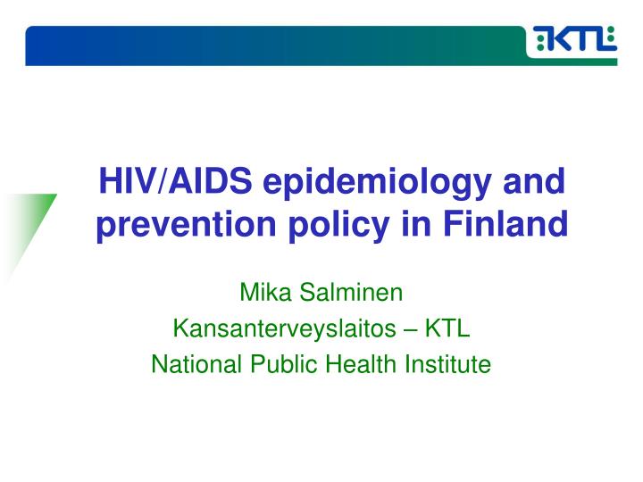hiv aids epidemiology and prevention policy in finland