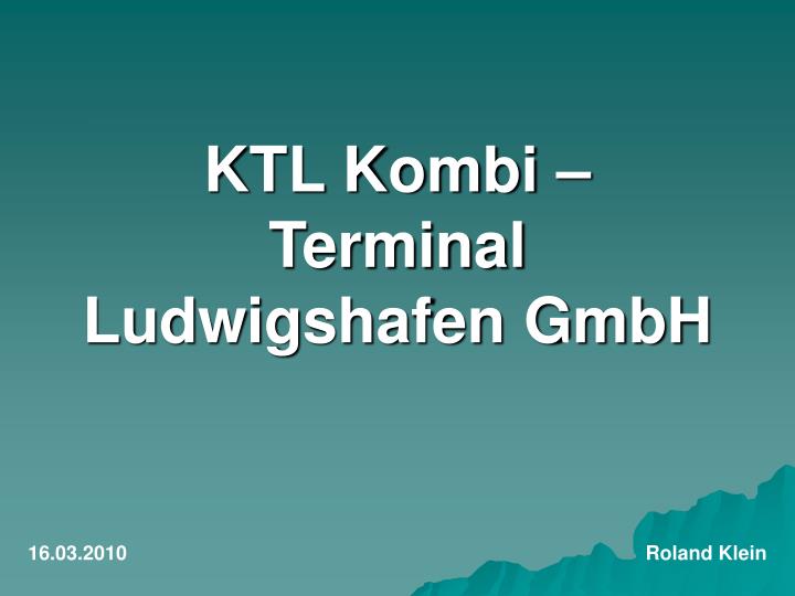 ktl kombi terminal ludwigshafen gmbh