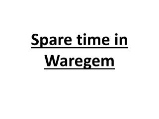 Spare time in Waregem