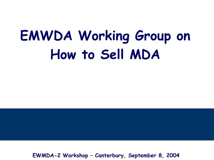emwda working group on how to sell mda