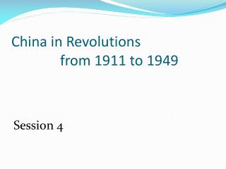 China in Revolutions 		 from 1911 to 1949