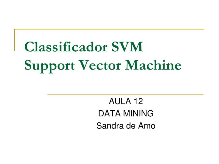 classificador svm support vector machine