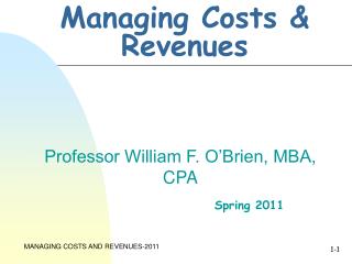 Managing Costs &amp; Revenues