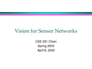 Vision for Sensor Networks