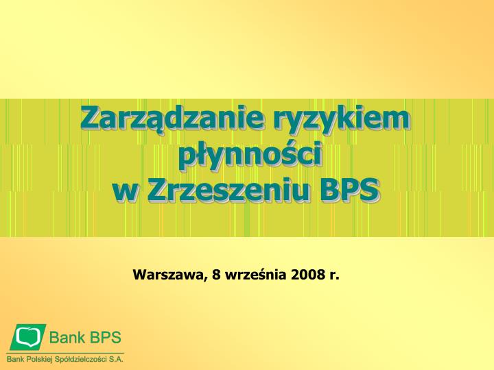 zarz dzanie ryzykiem p ynno ci w zrzeszeniu bps