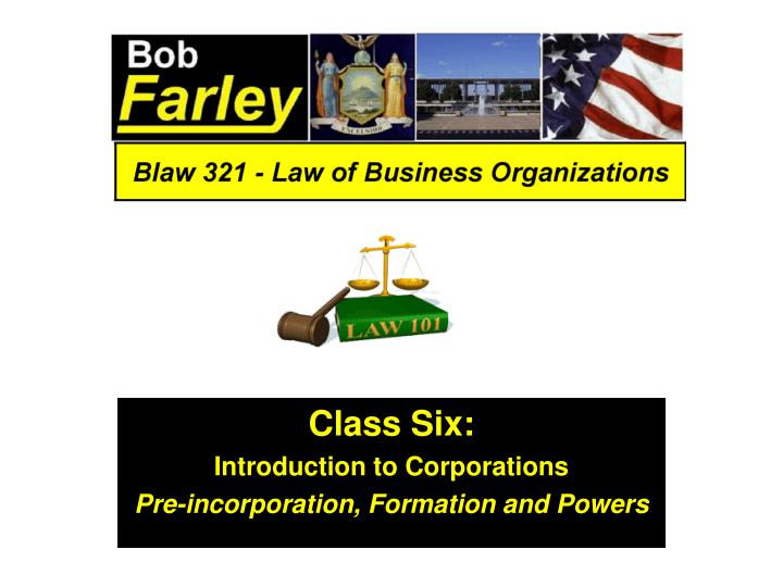 class six introduction to corporations pre incorporation formation and powers