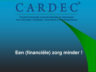 een financi le zorg minder