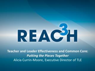 Teacher and Leader Effectiveness and Common Core: Putting the Pieces Together