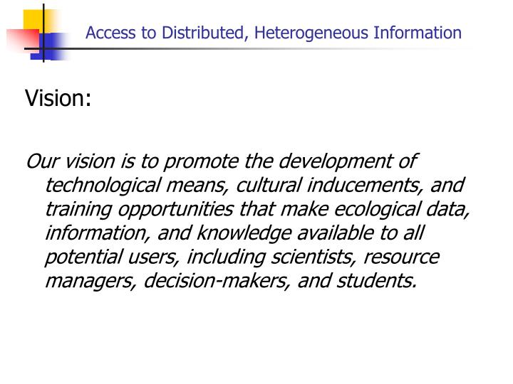 access to distributed heterogeneous information