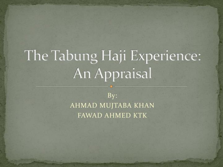 the tabung haji experience an appraisal