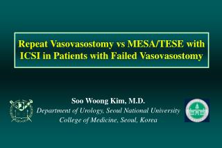 Repeat Vasovasostomy vs MESA/TESE with ICSI in Patients with Failed Vasovasostomy