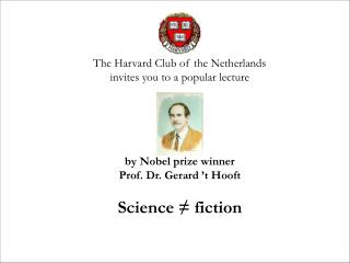 The Harvard Club of the Netherlands invites you to a popular lecture
