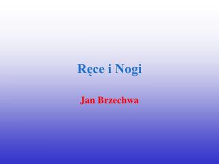 Ręce i Nogi