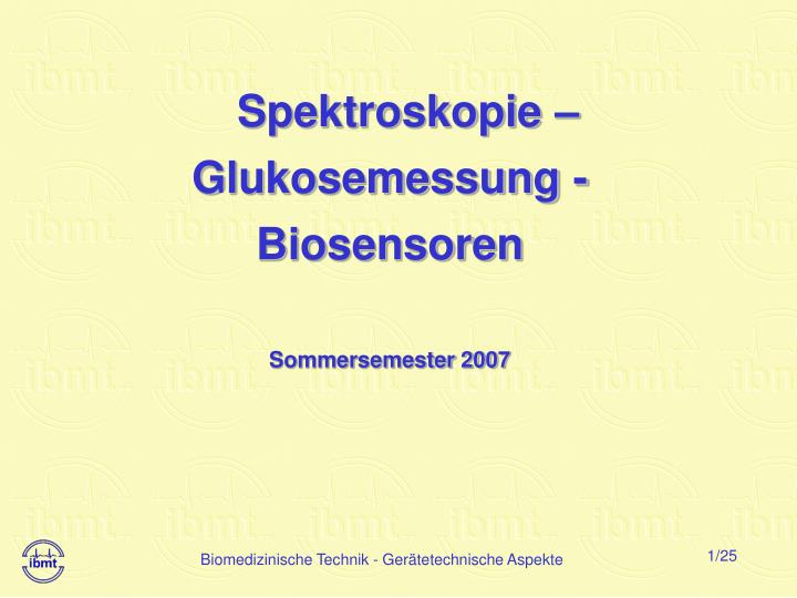 spektroskopie glukosemessung biosensoren sommersemester 2007