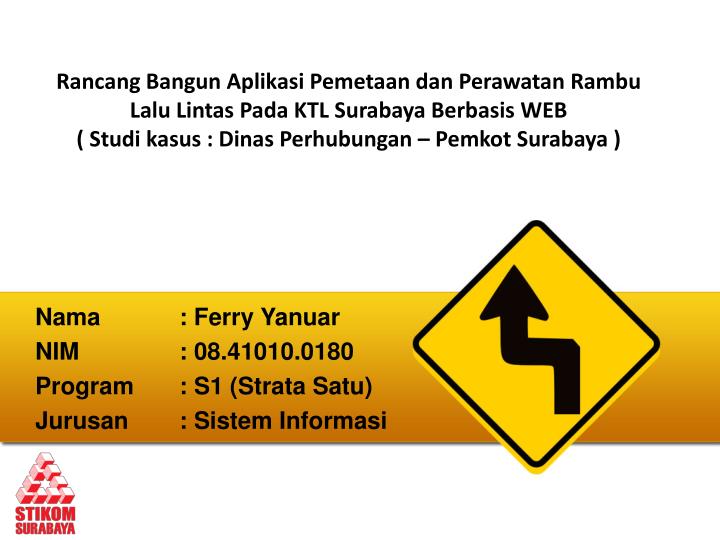 nama ferry yanuar nim 0 8 41010 018 0 program s1 strata satu jurusan sistem informasi